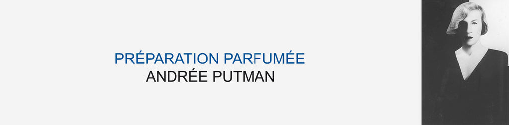  PREPARATION PARFUMEE ANDREE PUTMAN 